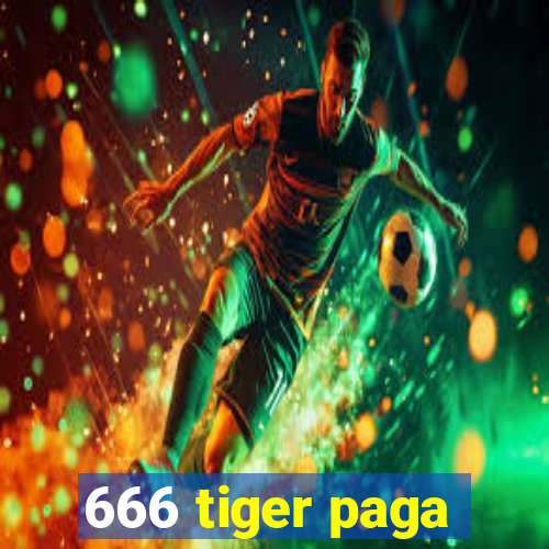 666 tiger paga
